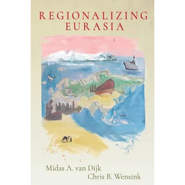 Regionalizing Eurasia