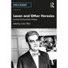 Lacan and Other Heresies: Lacanian Psychoanalytic Writings