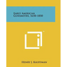 Early American Gunsmiths, 1650-1850
