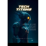 Tech Titans: Stories of 21st Century Entrepreneurial Pioneers