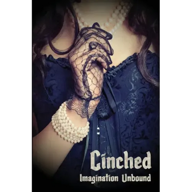 Cinched: Imagination Unbound