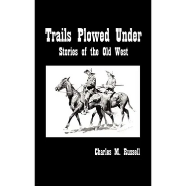 Trails Plowed Under: Stories of the Old West