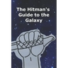 The Hitman's Guide to the Galaxy