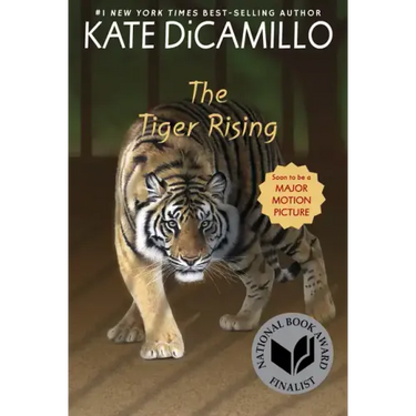 The Tiger Rising: (A Middle-Grade Novel about Grief, Courage, Friendship, and Finding Your Voice - For Kids Ages 9-11 in Grades 5-6)