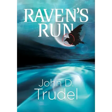 Raven's Run: A Cybertech Thriller