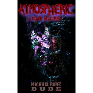 Atmospheric: And Other Nightmares