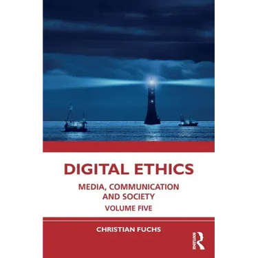 Digital Ethics: Media, Communication and Society Volume Five