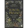 Witch, Please!: Magic for Healing Your Inner Hot Mess