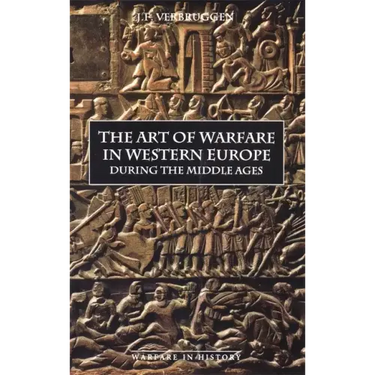 The Art of Warfare in Western Europe During the Middle Ages from the Eighth Century