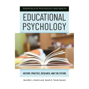 Educational Psychology: History, Practice, Research, and the Future