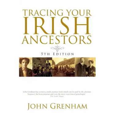 Tracing Your Irish Ancestors. Fifth Edition