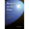 Return To The One: Plotinus's Guide To God-Realization