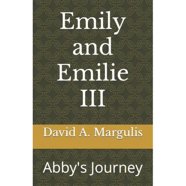 Emily and Emilie III: Abby's Journey