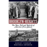 Brooklyn Heights: The Rise, Fall and Rebirth of America's First Suburb