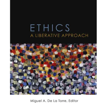 Ethics: A Liberative Approach