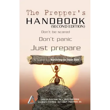 The Prepper's Handbook - Second Edition: A Guide To Surviving On Your Own