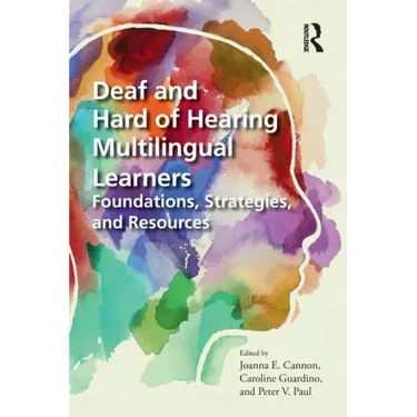 Deaf and Hard of Hearing Multilingual Learners: Foundations, Strategies, and Resources