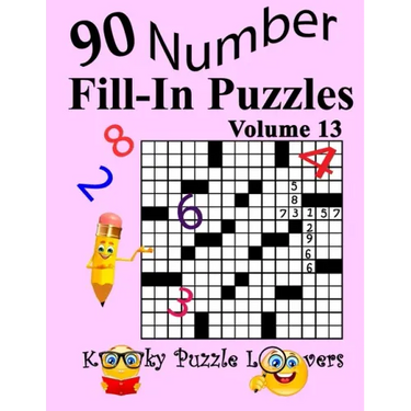 Number Fill-In Puzzles, Volume 13: 90 Puzzles