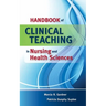 Handbook of Clinical Teaching in Nursing and Health Sciences