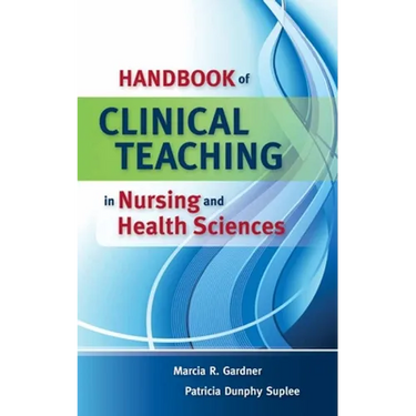 Handbook of Clinical Teaching in Nursing and Health Sciences