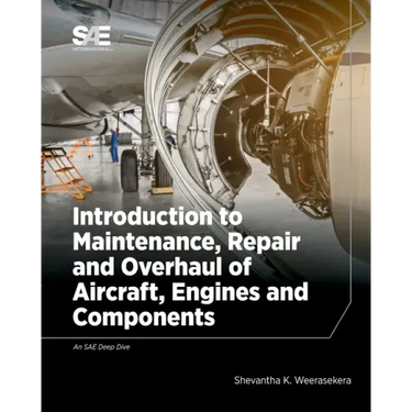 Introduction to Maintenance, Repair and Overhaul of Aircraft, Engines and Components