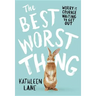 The Best Worst Thing