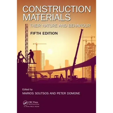 Construction Materials: Their Nature and Behaviour, Fifth Edition
