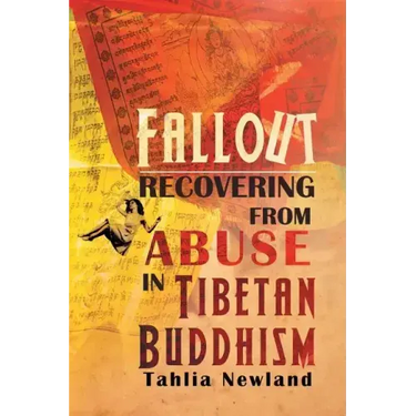 Fallout: Recovering from Abuse in Tibetan Buddhism