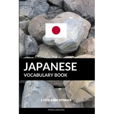 Japanese Vocabulary Book: A Topic Based Approach