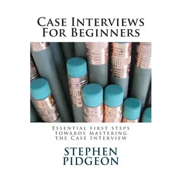 Case Interviews For Beginners