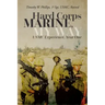 Hard Corps Marine, My Way: USMC Experience, Year One