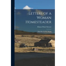 Letters of a Woman Homesteader; With Illus. by N.C. Wyeth