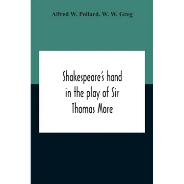 Shakespeare'S Hand In The Play Of Sir Thomas More