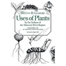 Uses of Plants by the Indians of the Missouri River Region, Enlarged Edition