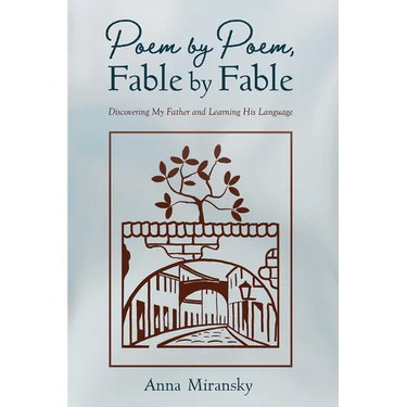 Poem by Poem, Fable by Fable: Discovering My Father and Learning His Language