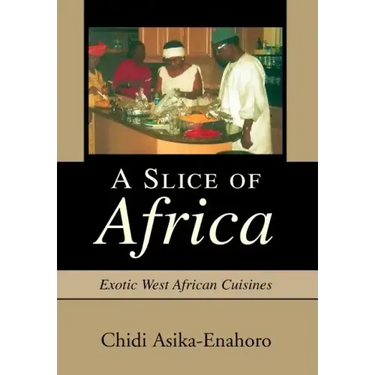 A Slice of Africa: Exotic West African Cuisines
