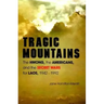 Tragic Mountains: The Hmong, the Americans, and the Secret Wars for Laos, 1942-1992