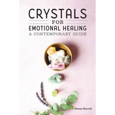 Crystals for Emotional Healing: A Contemporary Guide