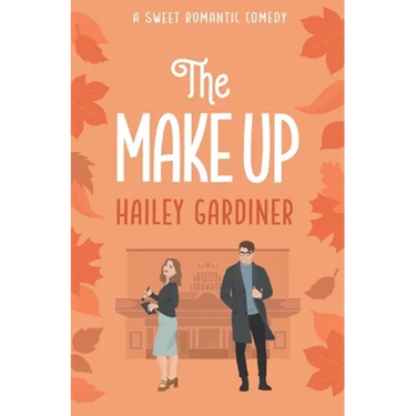 The Make Up: A Sweet Romantic Comedy (Falling for Franklin Series Book 2)