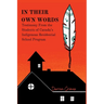 In Their Own Words - Testimony from the Students of Canada's Indigenous Residential School Program