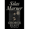 Silas Marner by George Eliot, Fiction, Classics