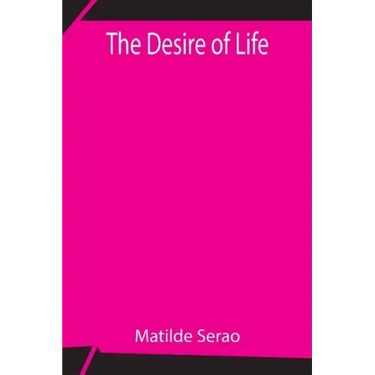 The Desire of Life