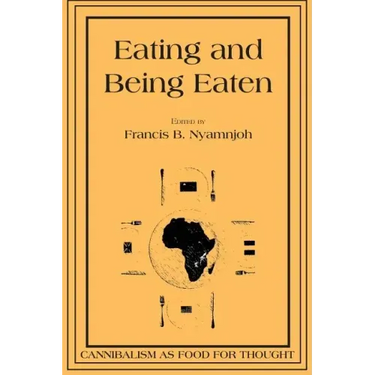 Eating and Being Eaten: Cannibalism as Food for Thought
