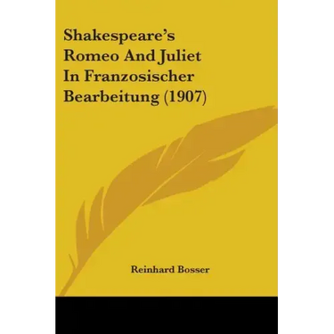 Shakespeare's Romeo And Juliet In Franzosischer Bearbeitung (1907)