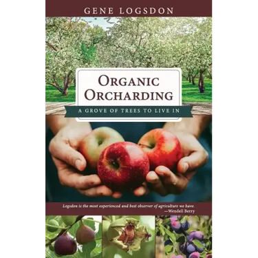 Organic Orcharding: A Grove of Trees to Live In