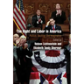 The Right and Labor in America: Politics, Ideology, and Imagination