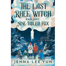 The Last Rhee Witch and the Nine-Tailed Fox