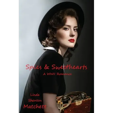 Spies & Sweethearts: A WWII Romance