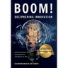 BOOM! Deciphering Innovation: How Disruption Drives Companies to Transform or Die