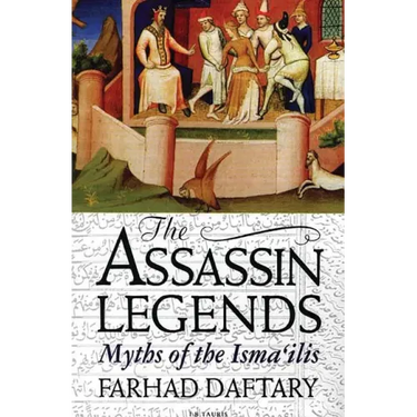 The Assassin Legends: Myths of the Isma'ilis